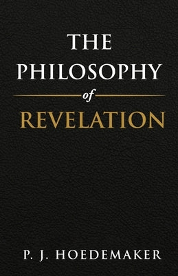The Philosophy of Revelation by Hoedemaker, Philippus Jacobus