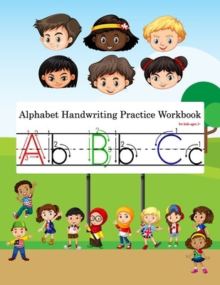 Alphabet Handwriting Practice Workbook: A fun book for Kids, Toddlers, Preschoolers, Kindergarten and Pre k With Dotted Lines and Animals Name for Age by Press House, Rs Color
