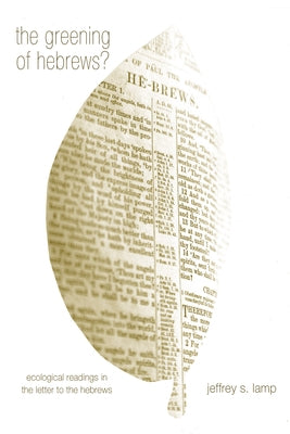 The Greening of Hebrews? by Lamp, Jeffrey S.