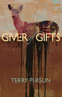 Giver of Gifts by Persun, Terry