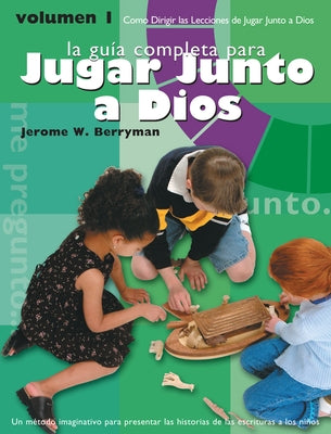 Jugar Junto a Dios Volumen 1 / Godly Play Volume 1 by Berryman, Jerome W.