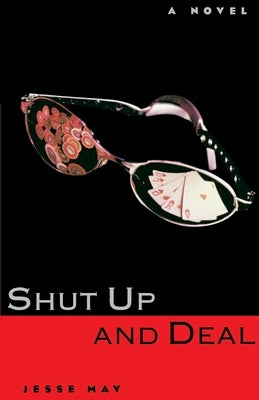 Shut Up and Deal by May, Jesse