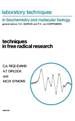 Techniques in Free Radical Research: Volume 22 by Diplock, A. T.