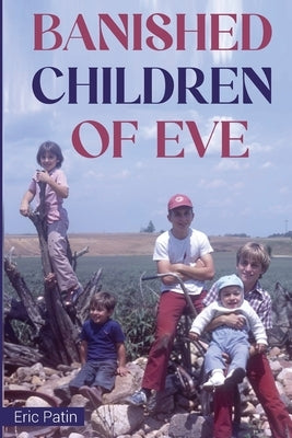 Banished Children of Eve by Patin, Eric