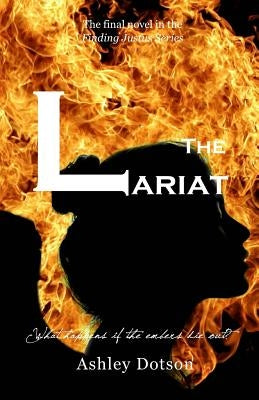 The Lariat by Dotson, Ashley