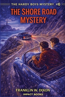 The Shore Road Mystery: An Impact Book by Dixon, Franklin W.