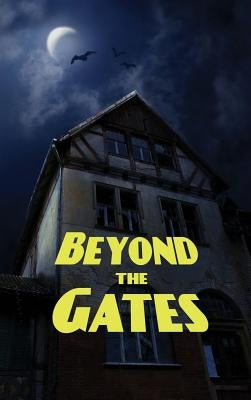 Beyond the Gates by Phelps, Elizabeth Stuart