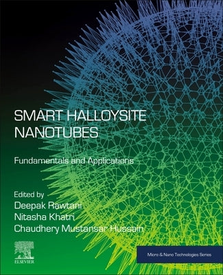 Smart Halloysite Nanotubes: Fundamentals and Applications by Rawtani, Deepak