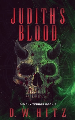 Judith's Blood by Hitz, D. W.