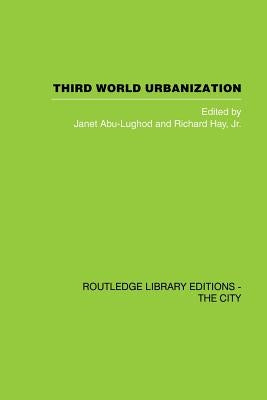 Third World Urbanization by Abu-Lughod, J.