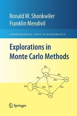 Explorations in Monte Carlo Methods by Shonkwiler, Ronald W.