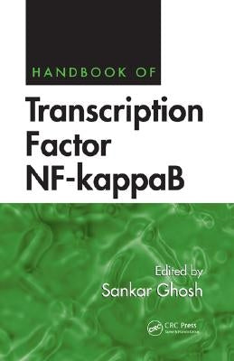 Handbook of Transcription Factor NF-kappaB by Ghosh, Sankar