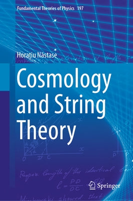 Cosmology and String Theory by Năstase, Horaţiu