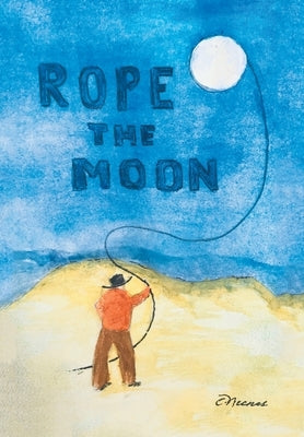 Rope the Moon by Nunes, C.