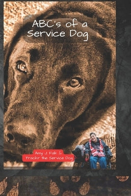 ABC's of a Service Dog by Service Dog, Trackr The