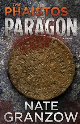 The Phaistos Paragon by Granzow, Kevin