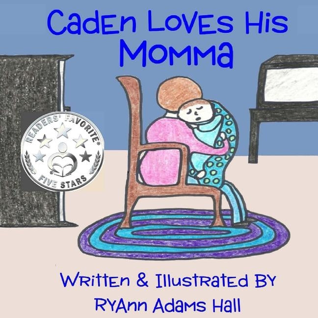 Caden Loves His Momma by Hall, Ryann Adams