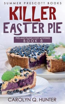 Killer Easter Pie by Hunter, Carolyn Q.