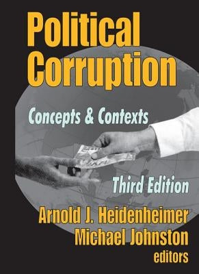 Political Corruption: Concepts and Contexts by Johnston, Michael