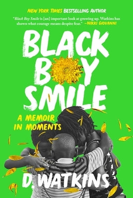 Black Boy Smile: A Memoir in Moments by Watkins, D.