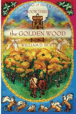 The Golden Wood by Burt, Rebecca