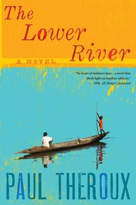 Lower River by Theroux, Paul