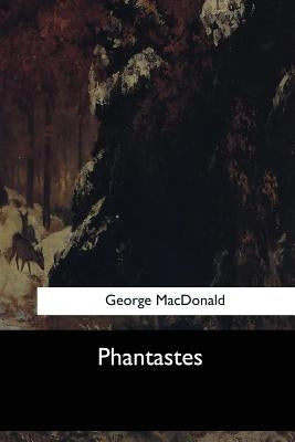Phantastes by MacDonald, George
