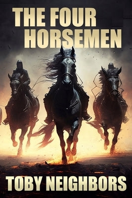 The Four Horsemen by Neighbors, Toby