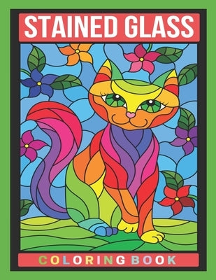 Stained Glass Coloring Book: Beautiful Designs for Stress Relief, Relaxation, and Creativity by Ellison, Harry