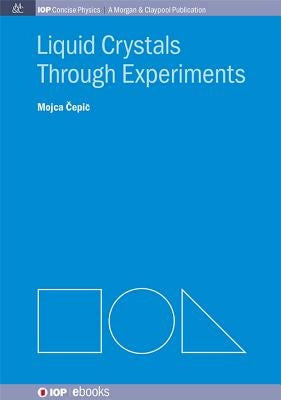Liquid Crystals through Experiments by Čepič, Mojca