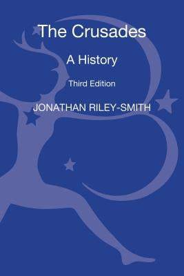 The Crusades: A History by Riley-Smith, Jonathan