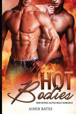Hot Bodies by Bates, Aiden