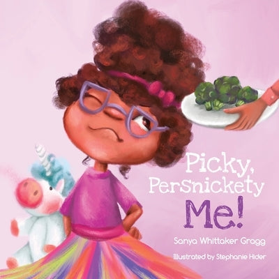 Picky, Persnickety Me! by Gragg, Sanya Whittaker