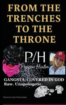 From the Trenches to the Throne by Hinton, Peppar I.