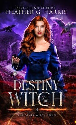 Destiny of the Witch: An Urban Fantasy Novel by Harris, Heather G.