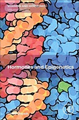 Hormones and Epigenetics: Volume 122 by Litwack, Gerald