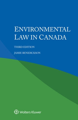 Environmental Law in Canada by Benidickson, Jamie
