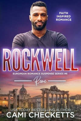 Rockwell: Faith Inspired Romance by Checketts, Cami