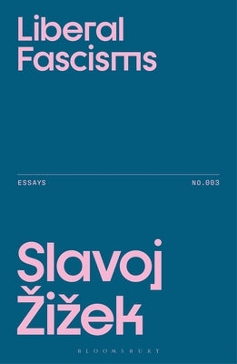 Liberal Fascisms by Zizek, Slavoj