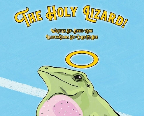 The Holy Lizard! by Lane, David