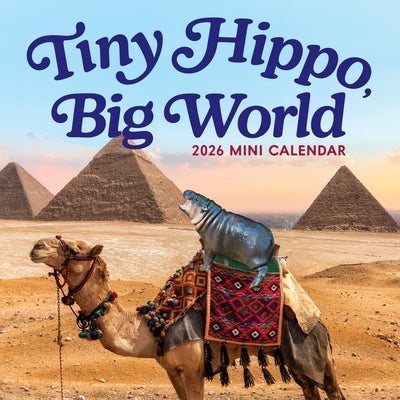 Tiny Hippo, Big World Mini Calendar 2026 by Workman Calendars