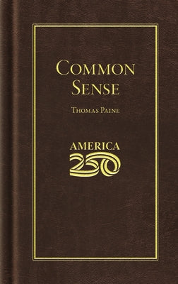 Common Sense (America 250 Edition) by Paine, Thomas