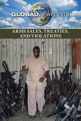 Arms Sales, Treaties, and Violations by Santos, Rita