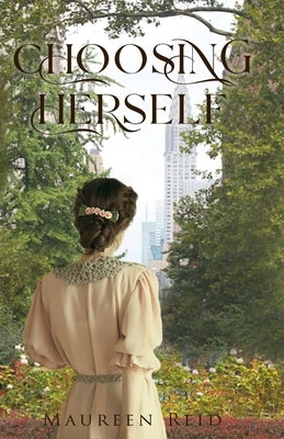 Choosing Herself by Reid, Maureen
