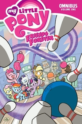 My Little Pony: Friends Forever Omnibus, Vol. 1 by de Campi, Alex