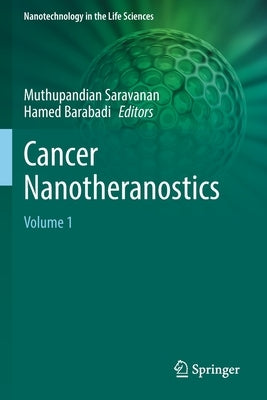 Cancer Nanotheranostics: Volume 1 by Saravanan, Muthupandian