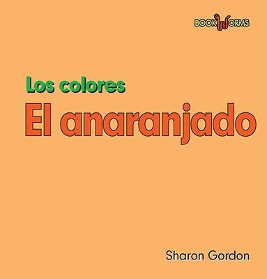 El Anaranjado (Orange) by Gordon, Sharon