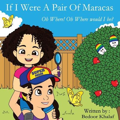 If I Were a Pair of Maracas: Oh where, oh where would I be? by Dimech, Desiree