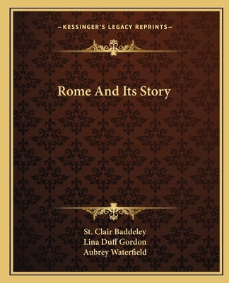 Rome And Its Story by Baddeley, St Clair