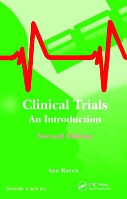 Clinical Trials: An Introduction by Raven, Ann